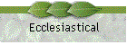 Ecclesiastical